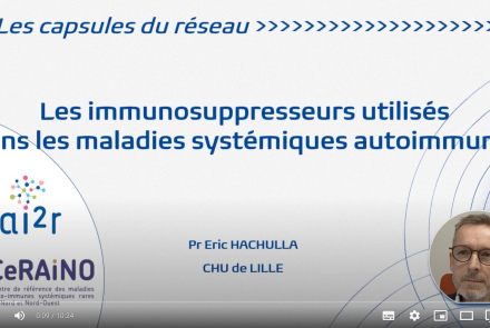 Capsule vidéo sur les immunosuppresseurs utilisés dans la prise en charge des maladies auto-immunes